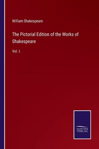 The Pictorial Edition of the Works of Shakespeare