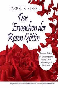 Das Erwachen Der Rosen Göttin