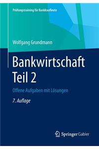 Bankwirtschaft Teil 2: Offene Aufgaben Mit Losungen