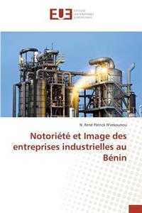 Notoriété Et Image Des Entreprises Industrielles Au Bénin