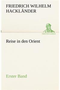 Reise in den Orient - Erster Band