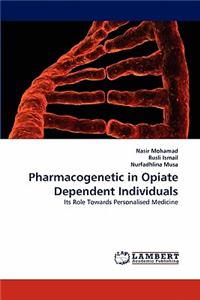 Pharmacogenetic in Opiate Dependent Individuals