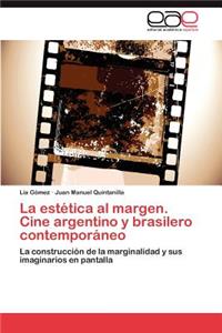 estética al margen. Cine argentino y brasilero contemporáneo
