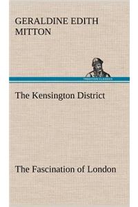 Kensington District The Fascination of London