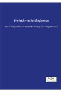 Über die multiplen Fibrome der Haut und ihre Beziehung zu den multiplen Neuromen