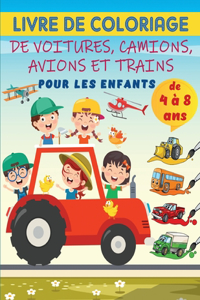 Voitures, camions, avions et trains - Livre à colorier pour les enfants de 4 à 8 ans