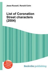 List of Coronation Street Characters (2004)