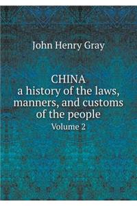 China, a history of the laws, manners, and customs of the people Volume 2