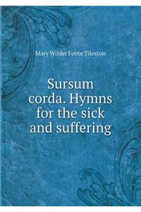 Sursum corda. Hymns for the sick and suffering