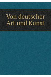 Von deutscher Art und Kunst