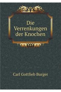 Die Verrenkungen der Knochen