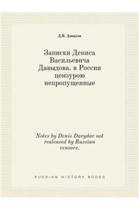 Notes by Denis Davydov Not Realeased by Russian Censors.