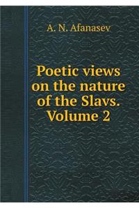 Poetic Views on the Nature of the Slavs. Volume 2