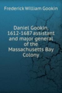 DANIEL GOOKIN 1612-1687 ASSISTANT AND M