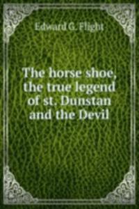 horse shoe, the true legend of st. Dunstan and the Devil