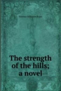 strength of the hills; a novel