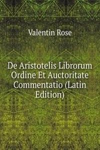De Aristotelis Librorum Ordine Et Auctoritate Commentatio