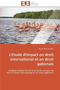 L'Etude d'Impact En Droit International Et En Droit Gabonais