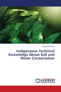 Indigeneous Technical Knowledge About Soil and Water Conservation