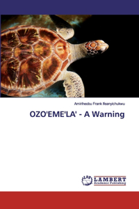 OZO'EME'LA' - A Warning