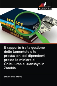 rapporto tra la gestione delle lamentele e le prestazioni dei dipendenti presso le miniere di Chibuluma e Luanshya in Zambia