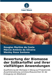 Bewertung der Biomasse der Süßkartoffel und ihrer vielfältigen Anwendungen