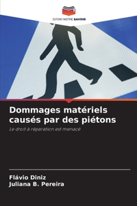 Dommages matériels causés par des piétons