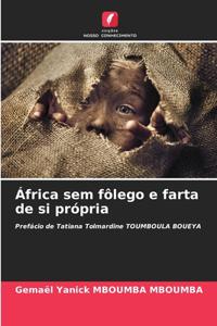 África sem fôlego e farta de si própria