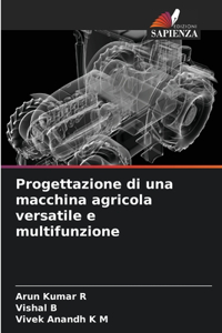 Progettazione di una macchina agricola versatile e multifunzione