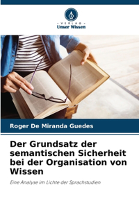 Der Grundsatz der semantischen Sicherheit bei der Organisation von Wissen