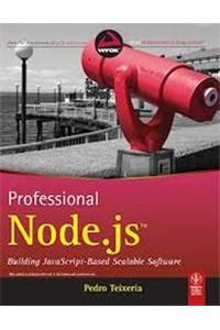 Professional Node.Js: Building Javascript-Based Scalable Software