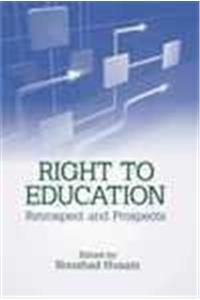 RIGHT TO EDUCATION: RETROSPECT AND PROSPECTS