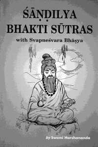 Sandilya Bhalti Sutras, with Svapnesvara Bhasya