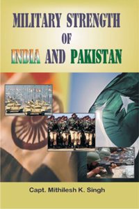 Military Strength of India and Pakistan