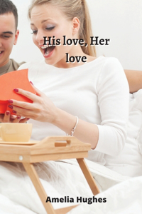 His love, Her love