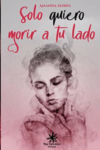 Solo Quiero Morir a Tu Lado