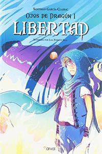 Ojos de Dragon I: La libertad (Narrativa) (Spanish Edition)