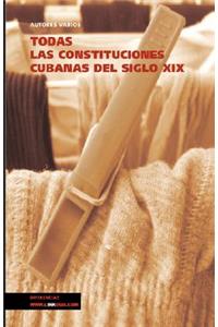 Todas Las Constituciones Cubanas del Siglo XIX