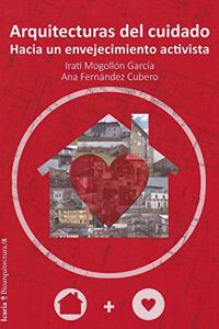 Arquitecturas del cuidado: Hacia un envejecimiento activista