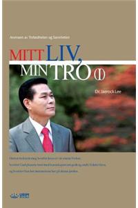 Mitt Liv, Min Tro Ⅰ