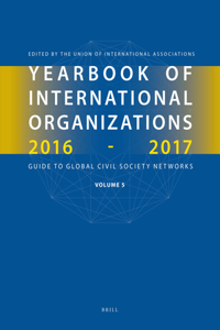 Yearbook of International Organizations 2016-2017, Volume 5