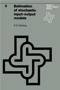 Estimation of Stochastic Input-Output Models