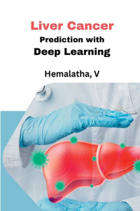 Liver Cancer Prediction with Deep Learning