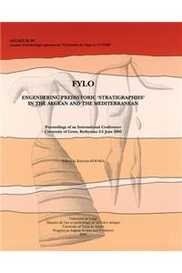 Fylo. Engendering Prehistoric 'stratigraphies' in the Aegean and the Mediterranean