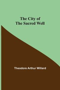 City of the Sacred Well