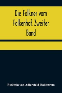 Falkner vom Falkenhof. Zweiter Band