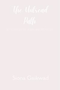 The Untread Paths - reflecting on the human mind and nature
