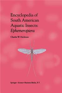 Encyclopedia of South American Aquatic Insects: Ephemeroptera