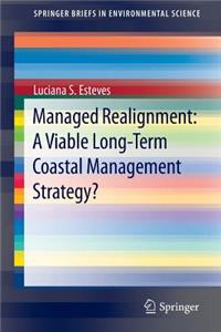 Managed Realignment: A Viable Long-Term Coastal Management Strategy?