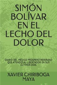 Simón Bolívar En El Lecho del Dolor